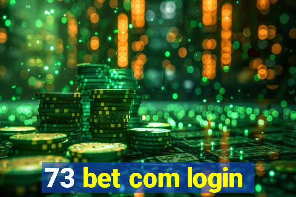 73 bet com login